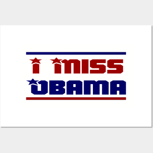 I Miss Obama Posters and Art